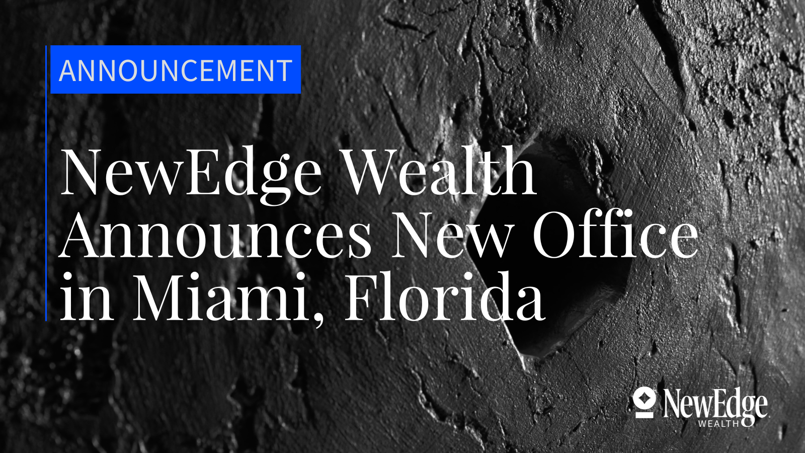 NewEdge Wealth Announces New Office in Miami, Florida