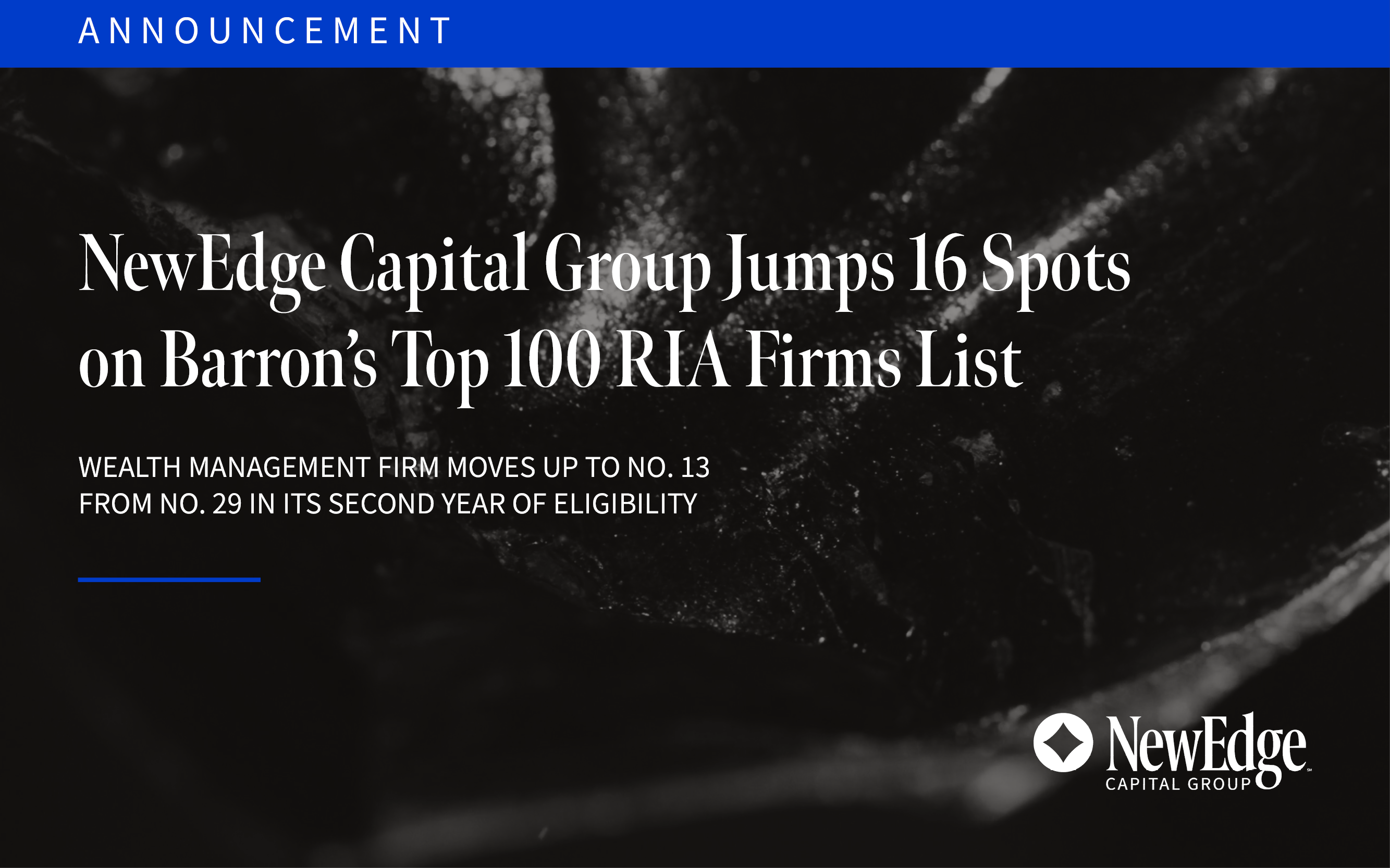 NewEdge Capital Group Jumps 16 Spots on Barron’s Top 100 RIA Firms List