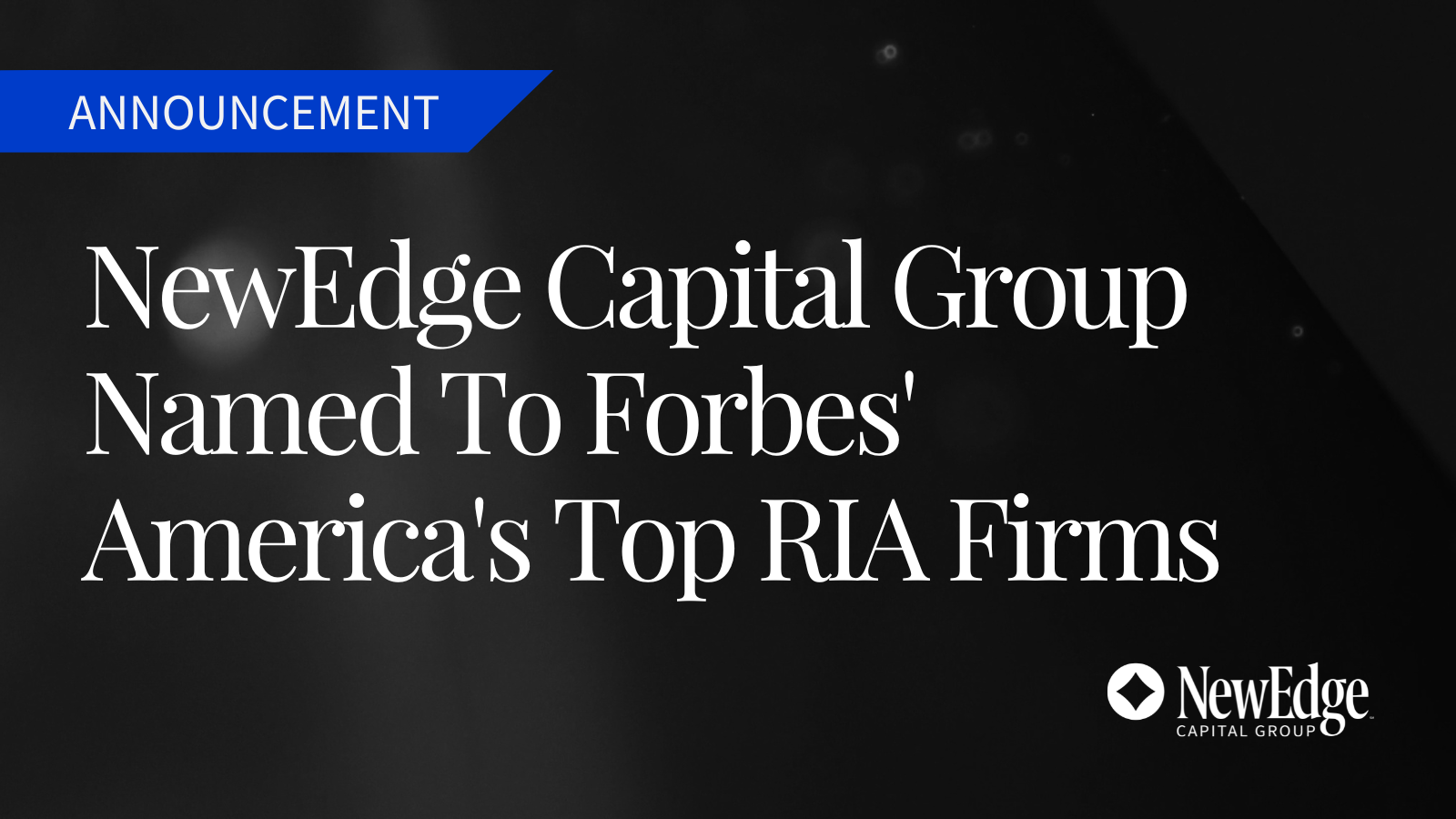 NewEdge Capital Group Named by Forbes to its Ranking of America’s Top RIA Firms