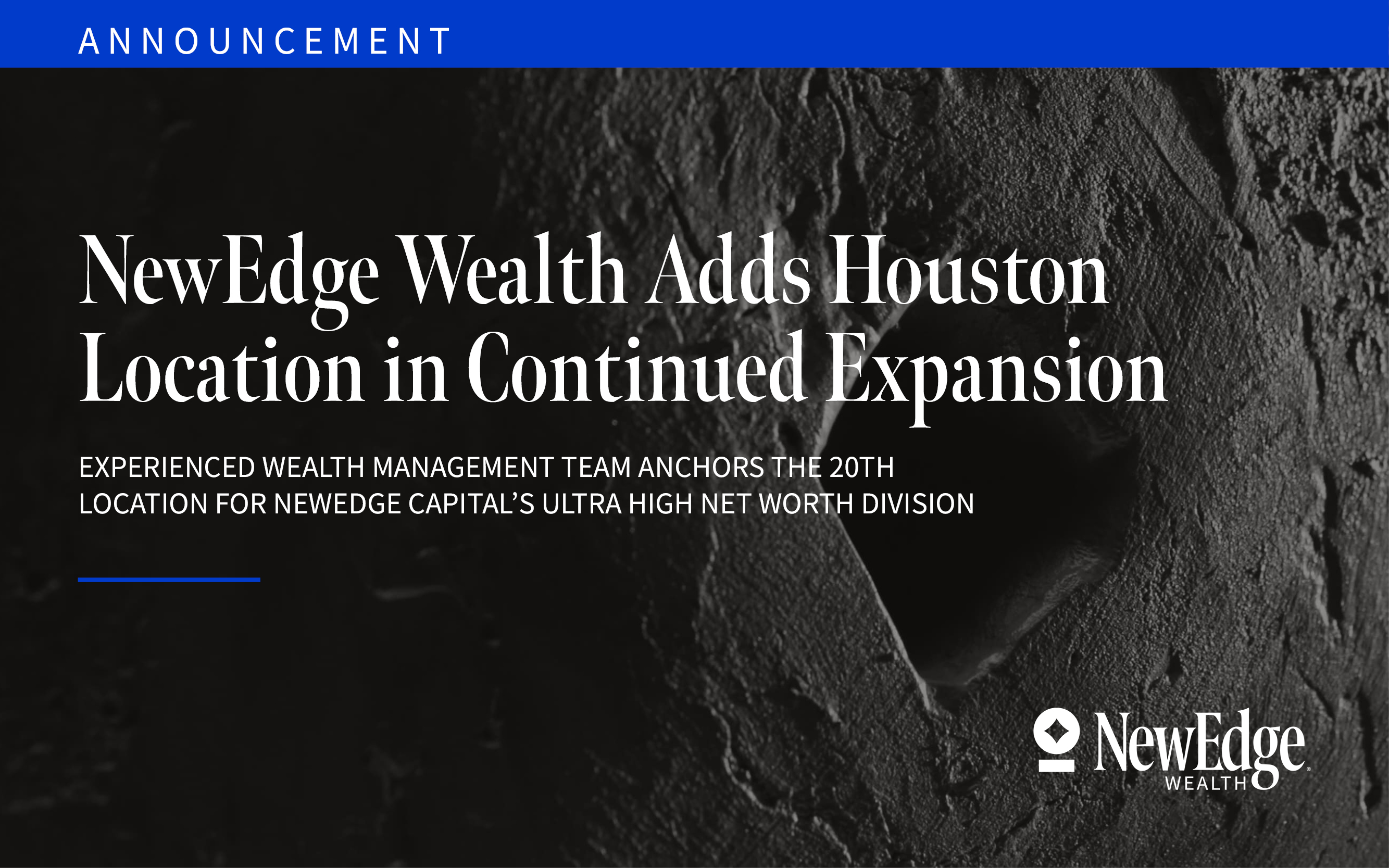 NewEdge Wealth Adds Houston Location in Continued Expansion