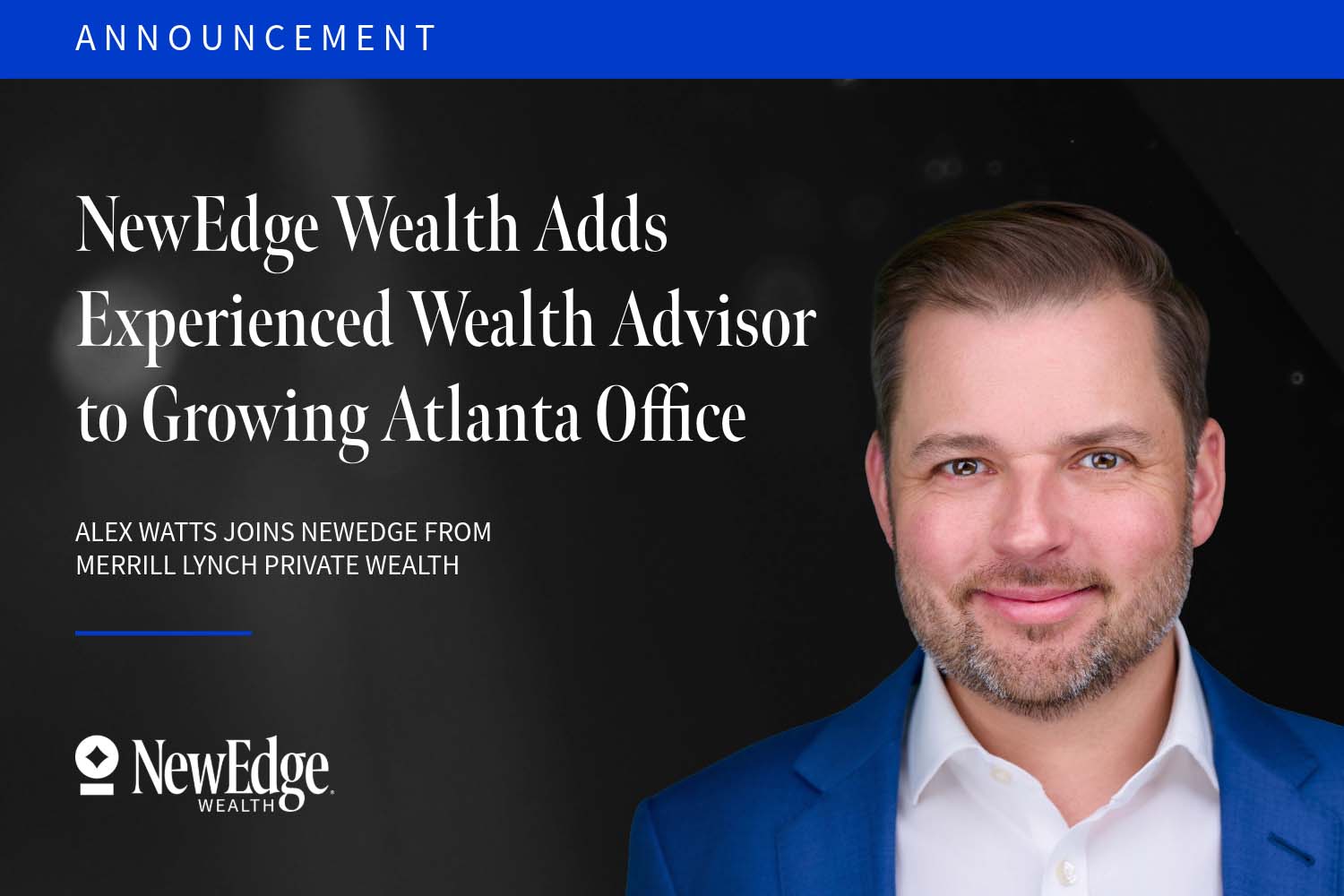 NewEdge Wealth Adds Experienced Wealth Advisor to Growing Atlanta Office