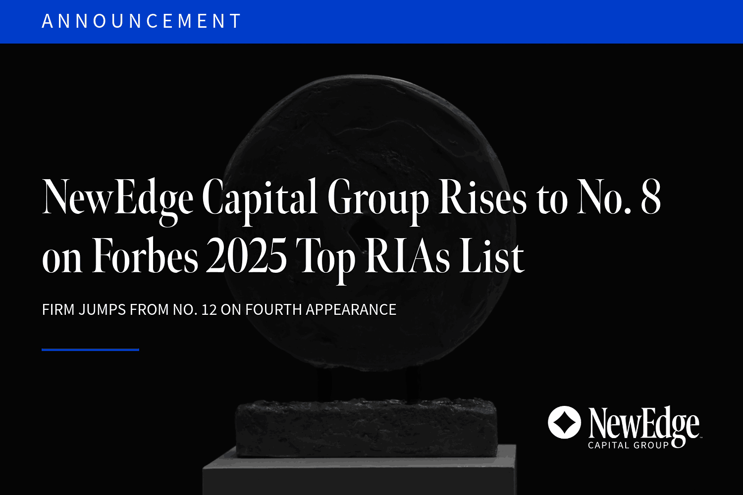 NewEdge Capital Group Rises to No. 8 on Forbes 2025 Top RIAs List