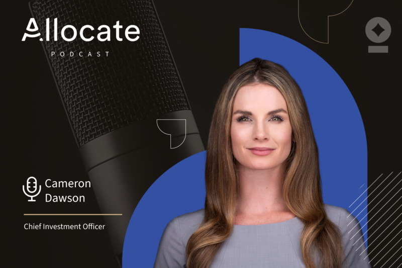 Cameron Dawson, CFA®, Talks Markets on the Allocate Podcast