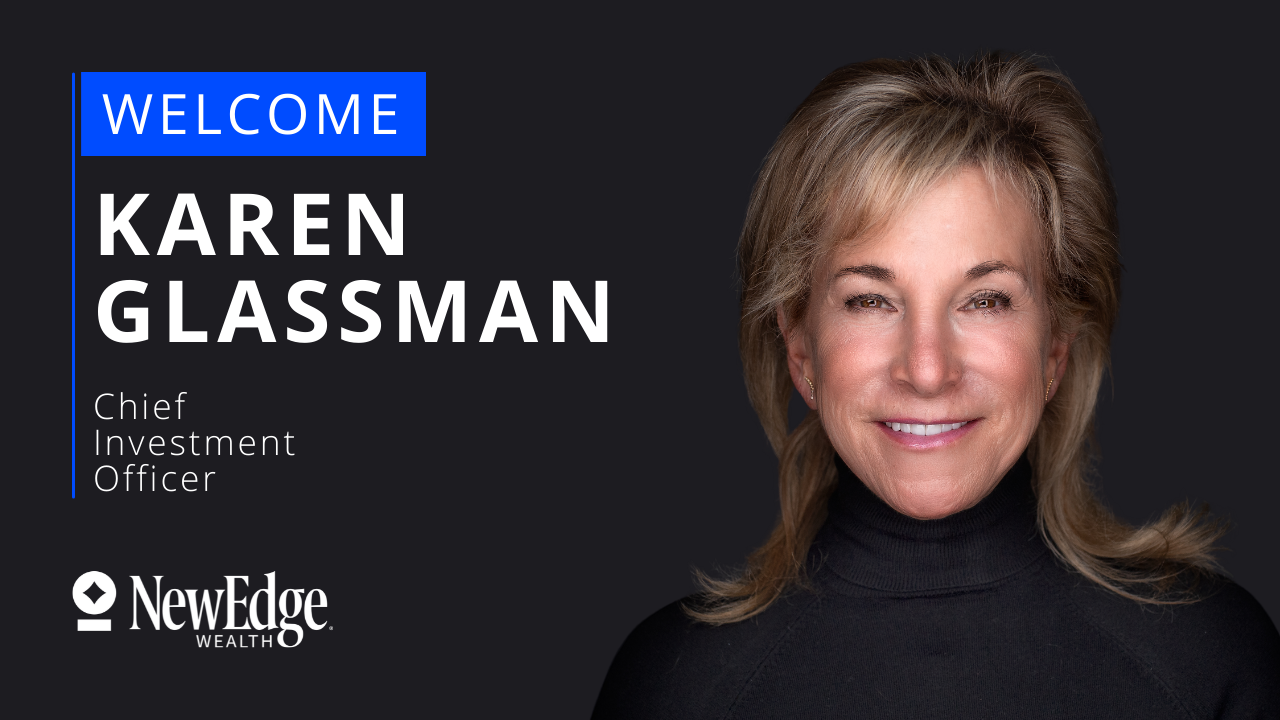 Karen Glassman joined NewEdge Wealth