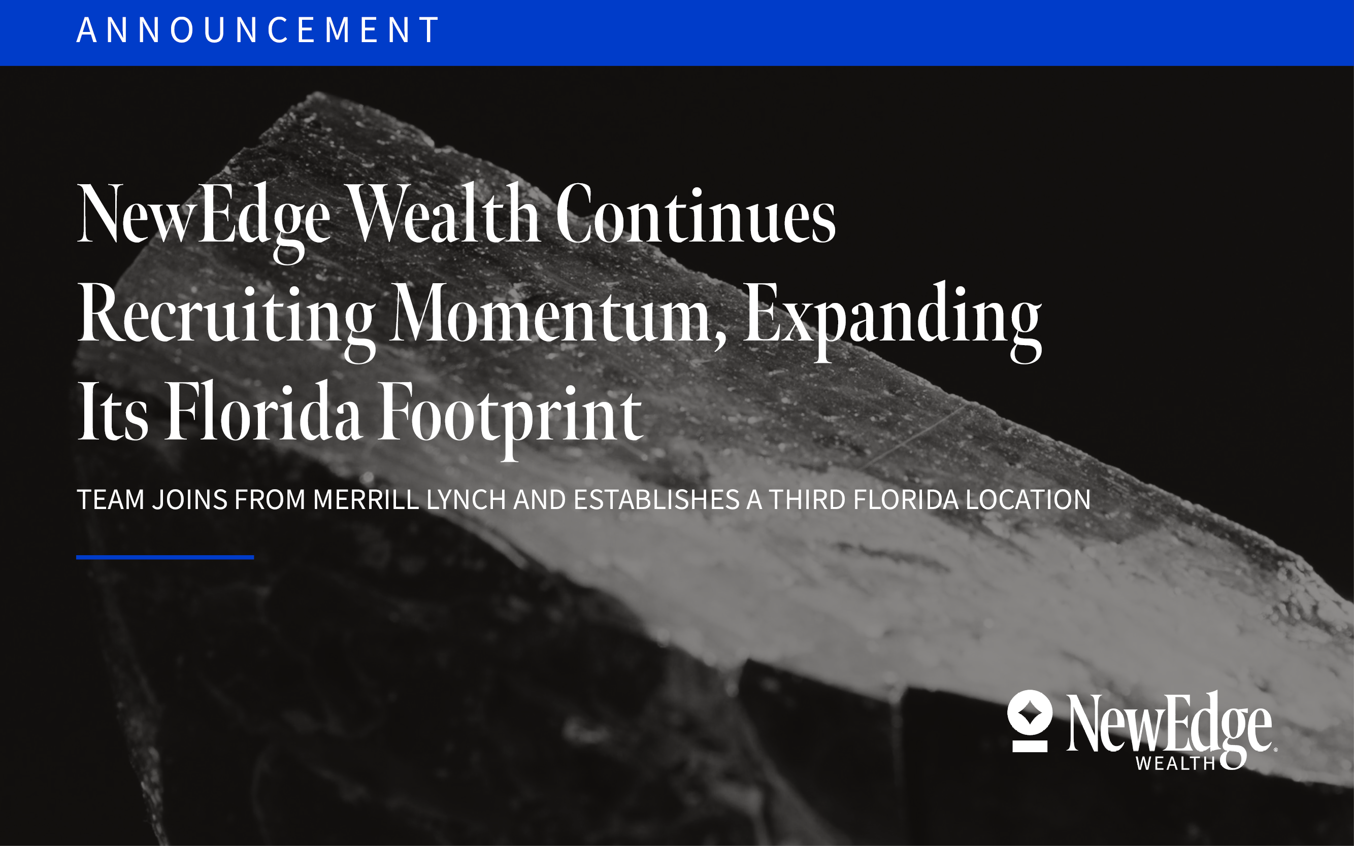 NewEdge Wealth Continues Recruiting Momentum, Expanding Its Florida Footprint