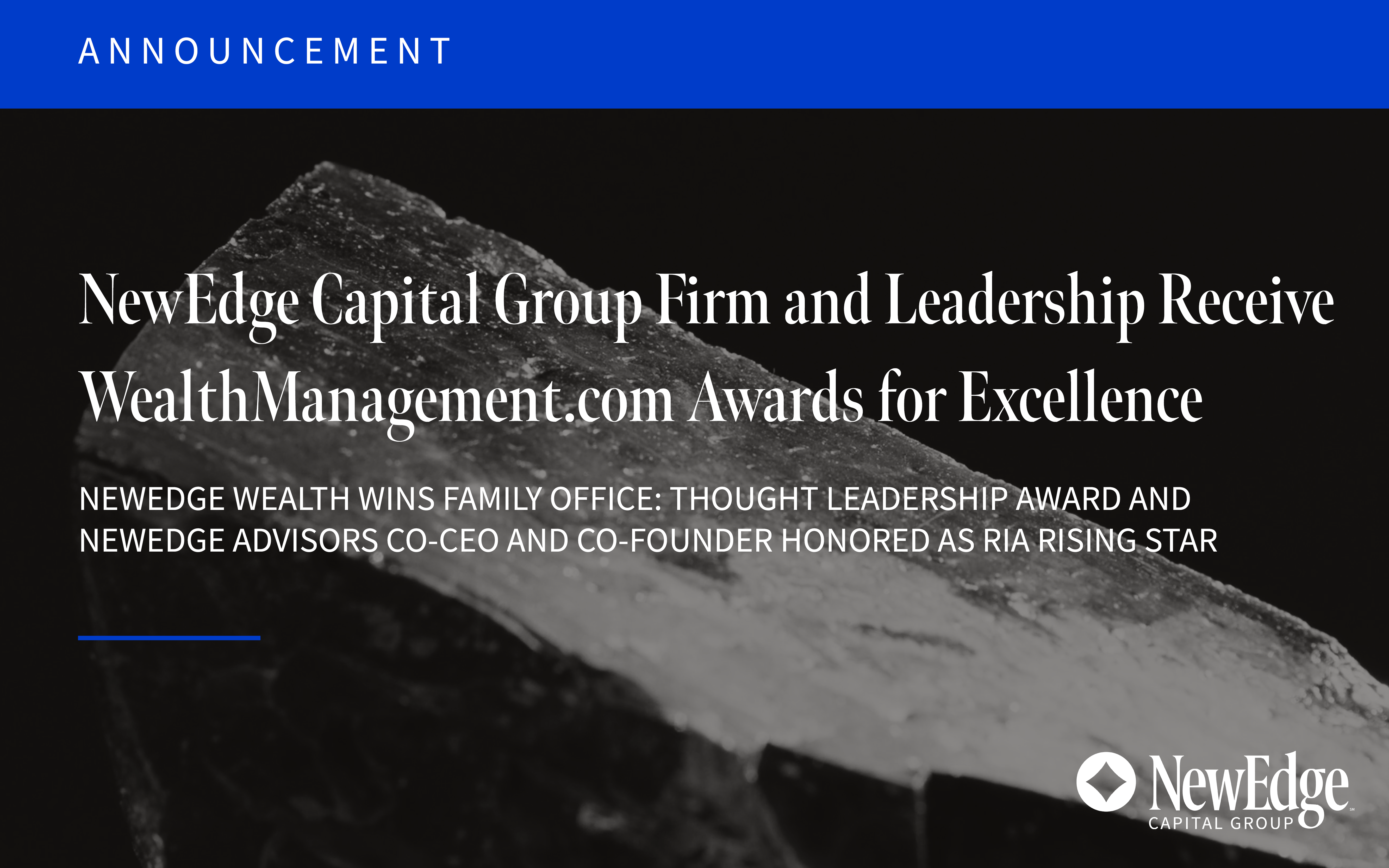 NewEdge Capital Group Firm and Leadership Receive WealthManagement.com Awards for Excellence