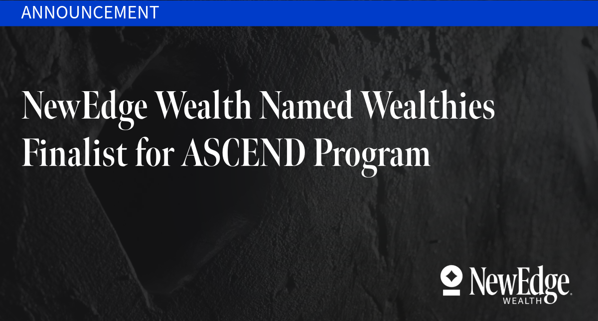 NewEdge Wealth Named Wealthies Finalist for ASCEND